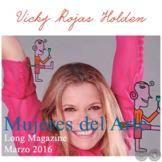 Vicky Rojas Holden - Mujeres del Arte - Long Magazine - Marzo 2016